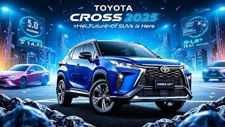 Toyota Cross 2025: Modern Design Meets Advanced Technology