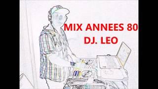 TOP MIX DES ANNEES 80 by DJ. LEO MIX