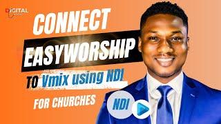 How to connect Easyworship to vMix using NDI