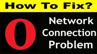 How To Fix Opera App Network Connection Problem Android & iOS | Opera No Internet Error