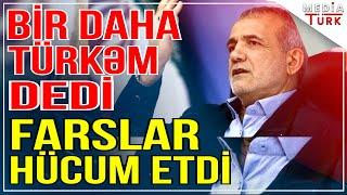 Pezeşkiyan bir daha türkəm dedi-Farslar görün nə etdi?! - Gündəm Masada - Media Turk TV