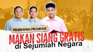 Program Makan Siang Gratis Prabowo-Gibran, dan Penerapannya di Sejumlah Negara