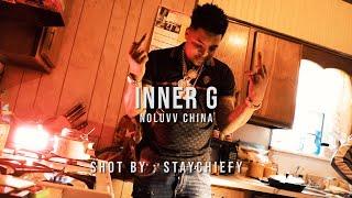 Noluvv China - Inner G (Official Video) | shot by : @staychiefy