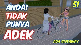 Sakura Drama Andai Tidak Punya Adek Part 51 | Drama Sakura School Simulator Indonesia | SSS