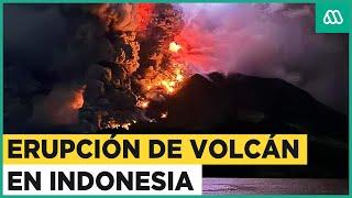 Erupción de volcán en Indonesia: Miles de evacuados por la lava y cenizas