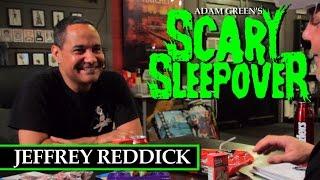 Adam Green's SCARY SLEEPOVER - Episode 12: Jeffrey Reddick