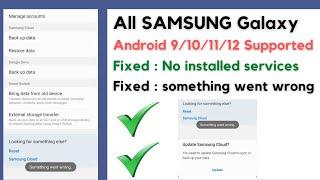 All SAMSUNG Galaxy Android 9/10/11/12 FRP Unlock, FIXED No installed services | something went wrong