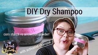 DIY Dry Shampoo - cornstarch vs arrowroot powder - with activated charcoal