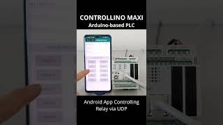 Open Source PLC: Control Relays with an Android App Using Controllino MAXI and UDP