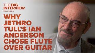 Why Jethro Tull's Ian Anderson Chose the Flute Over Guitar | The Big Interview