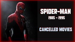 SPIDER-MAN - A History of Cancelled Movies, 1985 - 1995