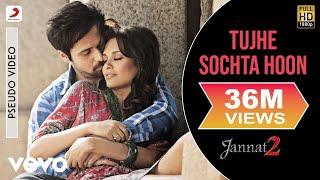 Tujhe Sochta Hoon Audio Song - Jannat 2|Emraan Hashmi, Esha|KK|Pritam|Sayeed Quadri