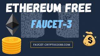 ETHEREUM (ETH) FREE EVERY FIVE MINUTES FROM FAUCET 3! FREE ETHEREUM (ETH)