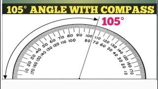 CONSTRUCTION OF 105° ANGLE WITH COMPASS