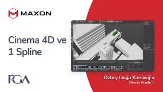 Cinema 4D R21 ve 1 Spline’nın Animasyon Programlarındaki Yolculuğu Webinarı