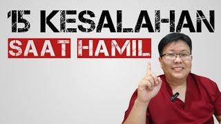 15 KESALAHAN YANG SERING DILAKUKAN IBU HAMIL (Part 1) - TANYAKAN DOKTER