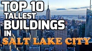 Top 10 Tallest Buildings In SALT LAKE CITY