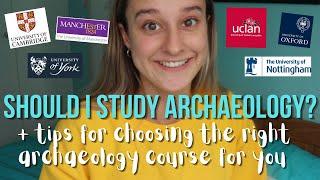 How To Choose An Archaeology Course // What is Archaeology? What jobs can a degree in it get me?