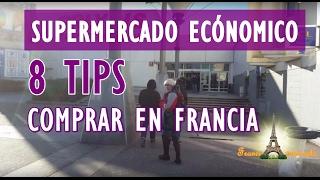 QUÉ SUPERMERCADO ECONÓMICO & BARATO USAR & 8 TIPS DE CÓMO COMPRAR EN FRANCIA