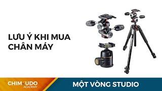 Lưu ý khi mua chân máy - Ep 25 - Một vòng studio