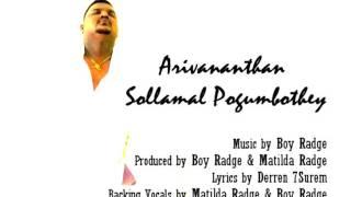 Arivananthan - Sollamal Pogumbothey