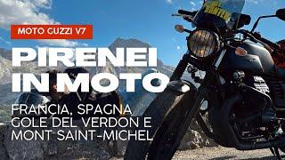 Pirenei in moto - Dalle Gole del Verdon a Mont Saint-Michel su Guzzi V7