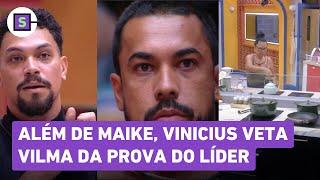 ESCOLHIDOS! Vinicius vetou Maike e Dona Vilma da Prova do Líder