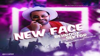 Behrooz Sektor – New Face | بهروز سکتور - نیو فیس