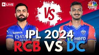 IPL 2024 LIVE: RCB Vs DC LIVE Match | Royal Challengers Bengaluru Vs Delhi Capitals Score | N18L