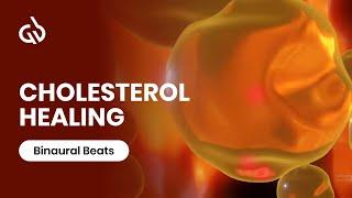 Cholesterol Frequency: Healing Music for the Heart and Blood Vessels