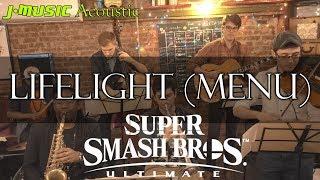 Smash Ultimate "Lifelight (Menu Ver.)" LIVE Jazz Cover // J-MUSIC Pocket Band [Acoustic #08]