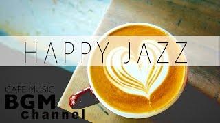 Happy Cafe Jazz Mix - Cafe Music For Work & Study - Background Jazz Music