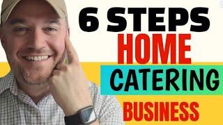 How to start a catering business 6 steps to starting one from home