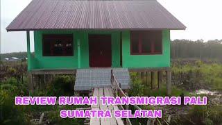 REVIEW RUMAH TRANSMIGRASI PALI SUMATERA SELATAN TAHUN 2023.