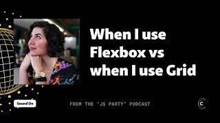 When Una Kravets uses CSS Flexbox vs when she uses CSS Grid