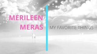 Merileen Meras - My Favorite Things