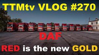 TTMtv VLOG #270 - DAF: RED is the new GOLD!