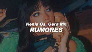 Kenia OS, Gera MX - Rumores || LETRA