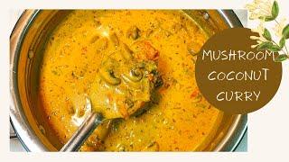 Mushroom Coconut Curry | Creamy Mushroom Curry with Coconut Milk