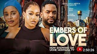 EMBERS OF LOVE -uche Montana tv Nollywood new trending movie 2024 #movies