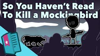 To Kill a Mockingbird - Harper Lee - So You Haven't Read