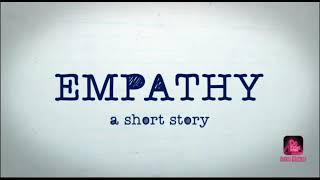 A short story on empathy...