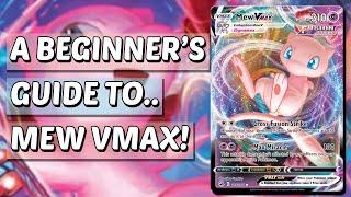 A Beginner's Guide to.. MEW VMAX! [Pokemon TCG Deck Profile]