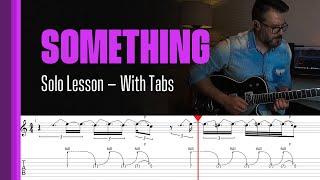 Something (Solo) - Lesson - With Tabs