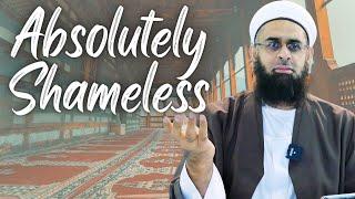 Absolutely Shameless | Dr. Mufti Abdur-Rahman ibn Yusuf Mangera