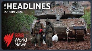 Rush to southern Lebanon as Israel-Hezbollah ceasefire begins | Gaza peace talks to resume