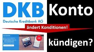 DKB ändert Konditionen ⇒ Konto kündigen?