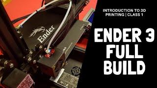 Ender 3 Printer Full Build | Assembly Tips | Detailed | Class 1