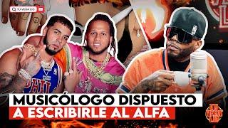 MUSICÓLOGO DISPUESTO A ESCRIBIRLE AL ALFA PARA QUE LE TIRE A ANUEL (TU VERA LIO PODCAST)