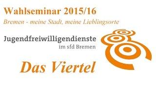 Das Viertel (Wahlseminar: Bremen - meine Stadt, meine Lieblingsorte)